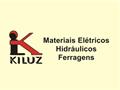 Foto: Logomarca / Kiluz Materiais Elétricos, Hidráulicos e Ferragens